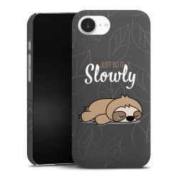 Just Do It Slowly Sloth Grey