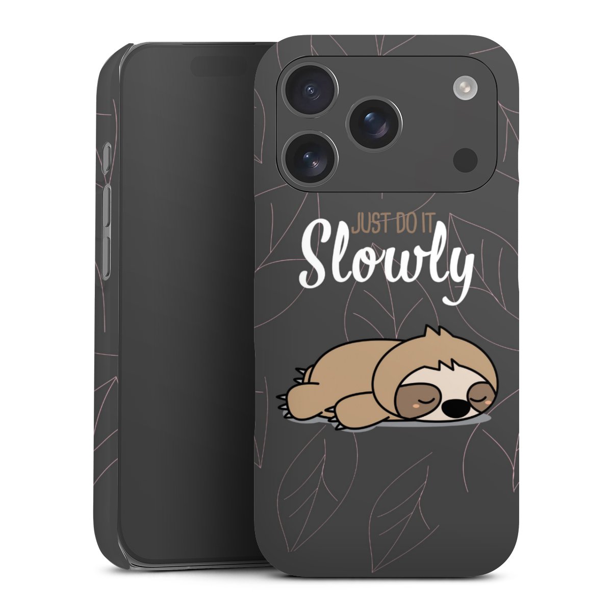 Just Do It Slowly Sloth Grey