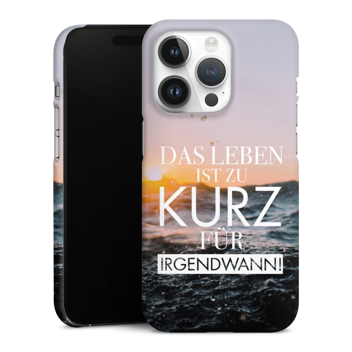 Leben zu Kurz für Irgendwann