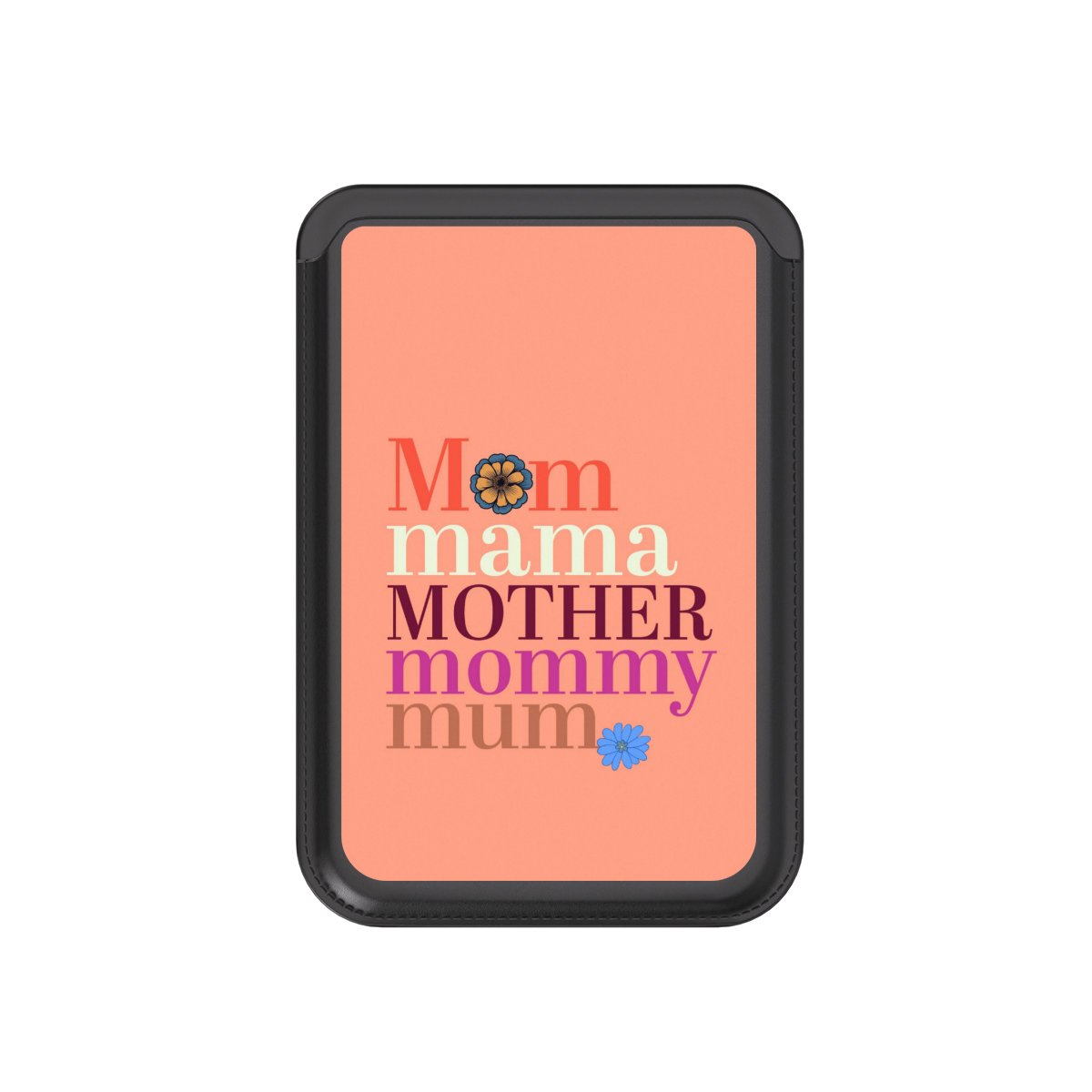 Mom, Mother, Mummy, Mum