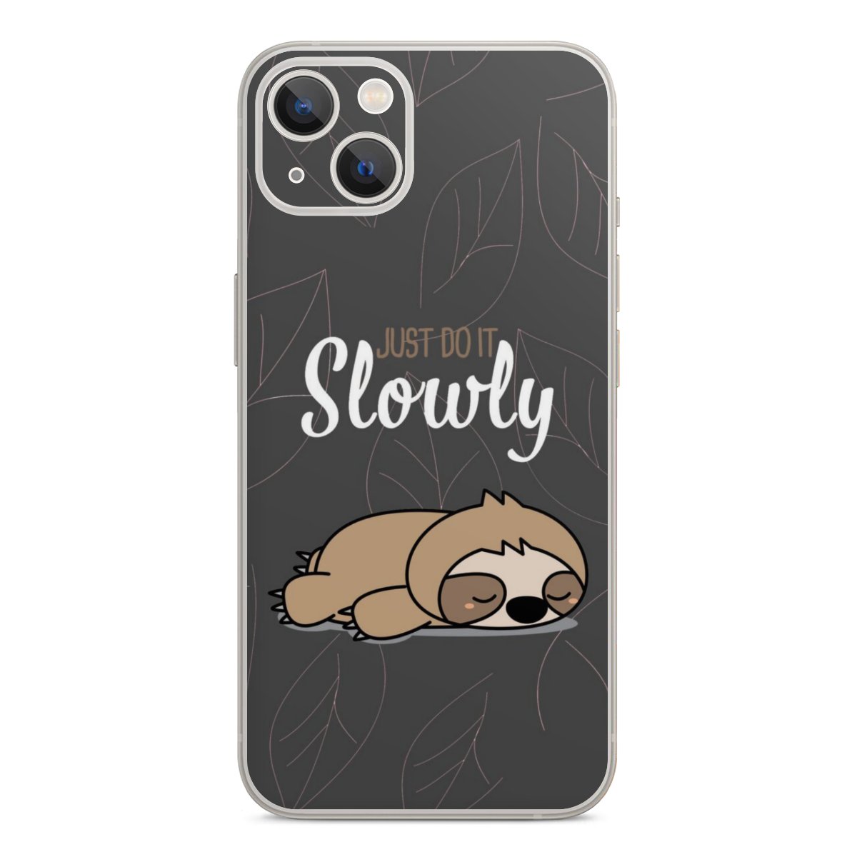 Just Do It Slowly Sloth Grey