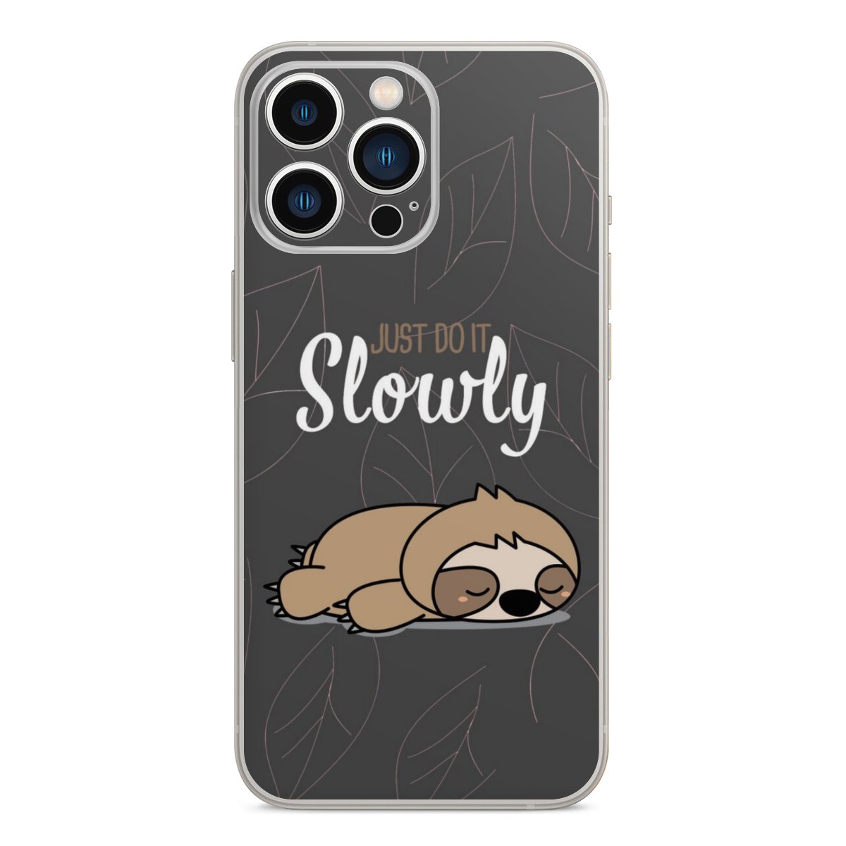 Just Do It Slowly Sloth Grey