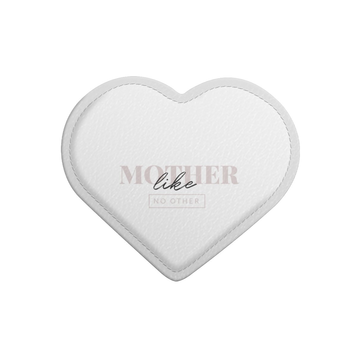 Mother Like No Other White