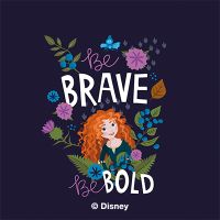 Be Brave | Be Bold - Disney Pixar