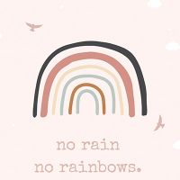 no rain no rainbows - DeinDesign