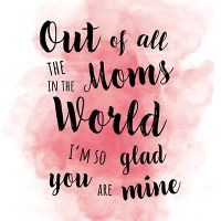 Out of All Moms - DeinDesign