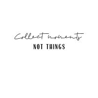 Collect Moments Not Things bw - DeinDesign