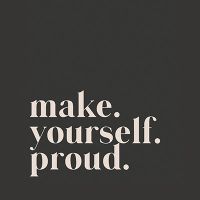 Make Yourself Proud Quote - U + Me Studio