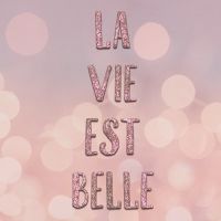 La Vie Est Belle 1 - DeinDesign