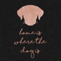 Home Is Where The Dog Is - Pink on Black - Orara Studio