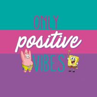 Spongebob - Only Positive Vibes - Spongebob