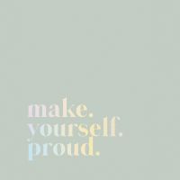 Make Yourself Proud Quote-Mint and Gradient - U + Me Studio