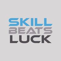 SKILL BEATS LUCK - DeinDesign