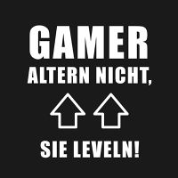GAMER ALTERN NICHT, SIE LEVELN - DeinDesign