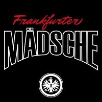 Frankfurter Mädsche - Eintracht Frankfurt
