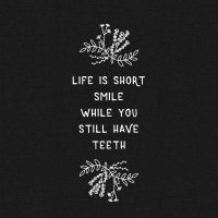 Life Is Short Smile - Orara Studio