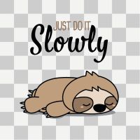 Just Do It Slowly Sloth 2 - DeinDesign