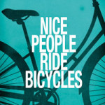 Nice People Ride Bicycles - Danny Ivan