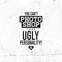 Ugly Personality - wordporn
