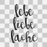 Lebe liebe lache ohne Hintergrund - DeinDesign