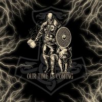 Our time is coming - Rahmenlos