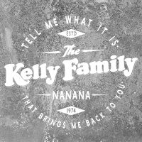 The Kelly Family Nanana Grunge - Kelly Family