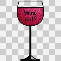 Wine not? Ohne Hintergrund - DeinDesign