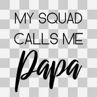 Papa Squad schwarz ohne Hintergrund - DeinDesign