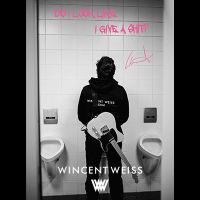 Do I look like I give a shit? - Wincent Weiss