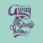 Take Me Away from Home - DeinDesign