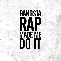 Gangsta Rap - HASHTAGSTUFF