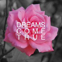 Dreams Come True - HASHTAGSTUFF