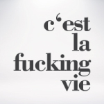C´est la vie - VISUAL STATEMENTS