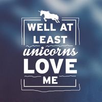 Unicorns Love Me - VISUAL STATEMENTS