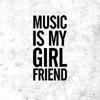Music Is My Girlfriend - HASHTAGSTUFF