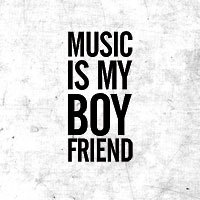 Music Is My Boyfriend - HASHTAGSTUFF