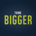 Think bigger - VISUAL STATEMENTS
